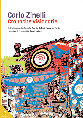 Carlo Zinelli – Cronache visionarie